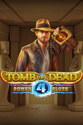 Tomb of Dead: Power 4 slots бесплатная онлайн игра от лучшего сайта Гранд Казино Казахстан