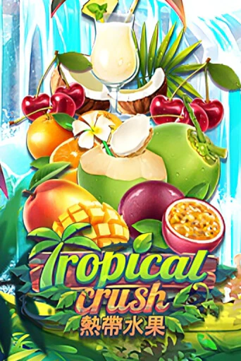 Tropical Crush бесплатная онлайн игра от лучшего сайта Гранд Казино Казахстан