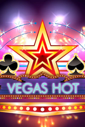 Vegas Hot бесплатная онлайн игра от лучшего сайта Гранд Казино Казахстан