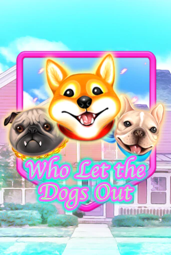 Who Let The Dogs Out бесплатная онлайн игра от лучшего сайта Гранд Казино Казахстан