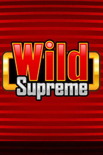 Wild Supreme бесплатная онлайн игра от лучшего сайта Гранд Казино Казахстан