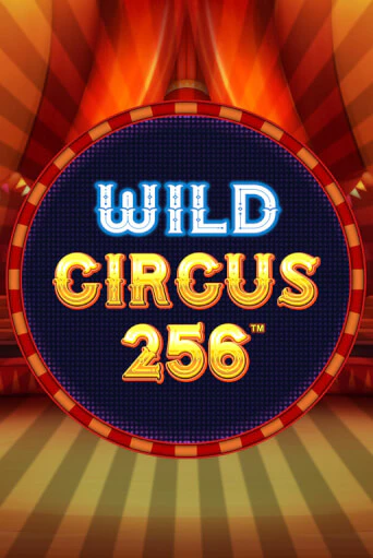 Wild Circus 256 бесплатная онлайн игра от лучшего сайта Гранд Казино Казахстан