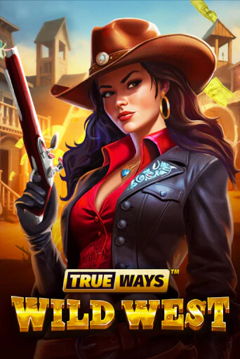 Wild West TRUEWAYS бесплатная онлайн игра от лучшего сайта Гранд Казино Казахстан