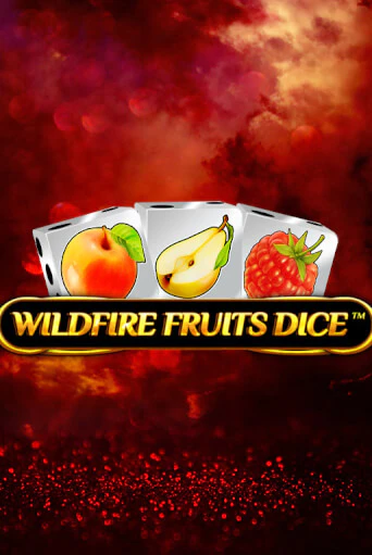 Wildfire Fruits Dice бесплатная онлайн игра от лучшего сайта Гранд Казино Казахстан