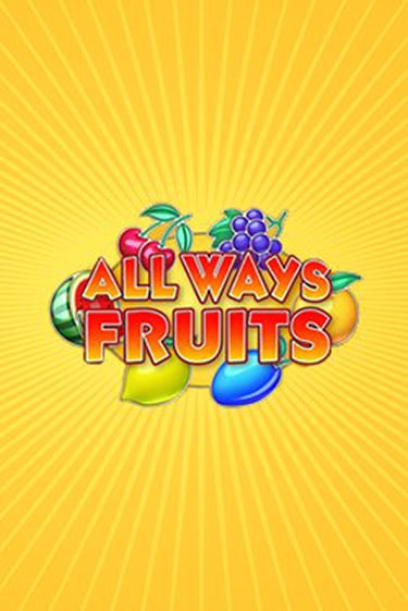 All Ways Fruits бесплатная онлайн игра от лучшего сайта Гранд Казино Казахстан