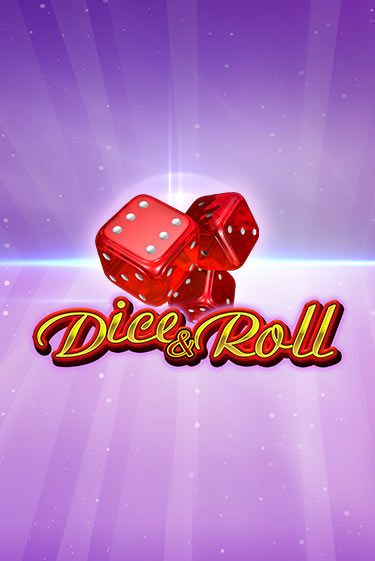 Dice & Roll бесплатная онлайн игра от лучшего сайта Гранд Казино Казахстан