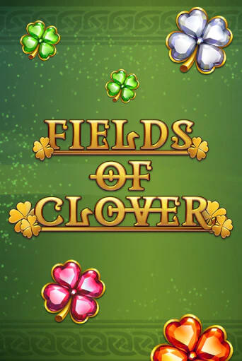 Fields of Clover бесплатная онлайн игра от лучшего сайта Гранд Казино Казахстан