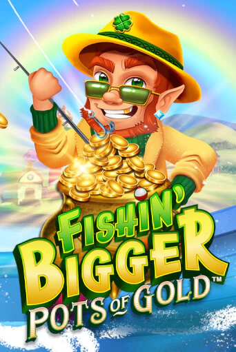 Fishin' Bigger Pots Of Gold™ бесплатная онлайн игра от лучшего сайта Гранд Казино Казахстан