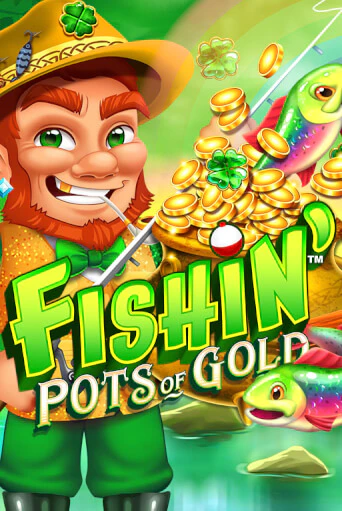 Fishin' Pots of Gold бесплатная онлайн игра от лучшего сайта Гранд Казино Казахстан