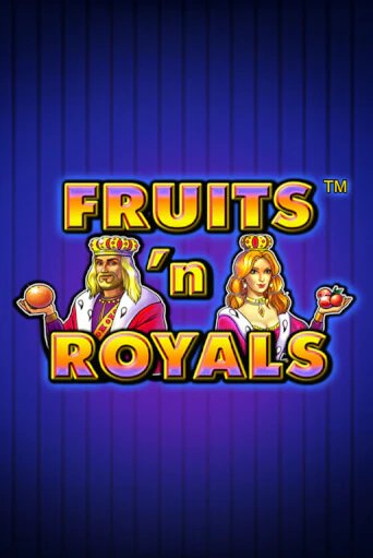 Fruits'n Royals бесплатная онлайн игра от лучшего сайта Гранд Казино Казахстан