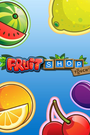 Fruit Shop™ бесплатная онлайн игра от лучшего сайта Гранд Казино Казахстан