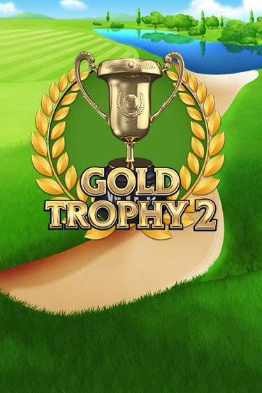 Gold Trophy 2 бесплатная онлайн игра от лучшего сайта Гранд Казино Казахстан