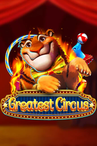 Greatest Circus бесплатная онлайн игра от лучшего сайта Гранд Казино Казахстан