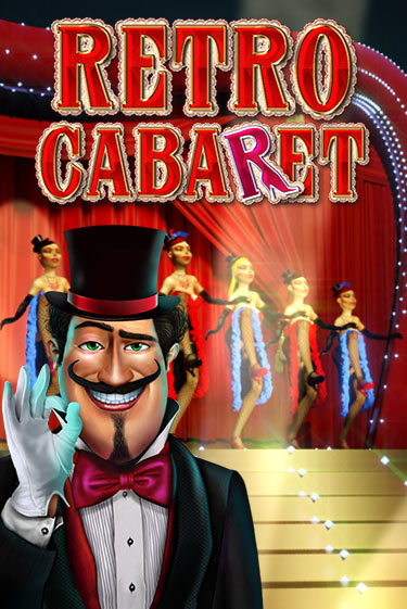 Retro Cabaret бесплатная онлайн игра от лучшего сайта Гранд Казино Казахстан