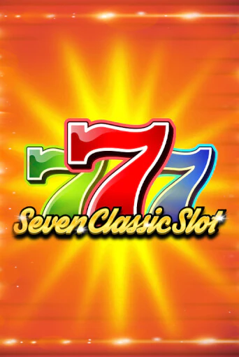 Seven Classic Slot бесплатная онлайн игра от лучшего сайта Гранд Казино Казахстан