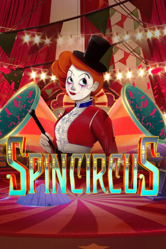 Spin Circus бесплатная онлайн игра от лучшего сайта Гранд Казино Казахстан