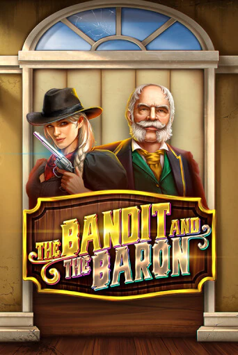 The Bandit and the Baron бесплатная онлайн игра от лучшего сайта Гранд Казино Казахстан